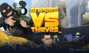 Play Snipers vs Thieves  on PC