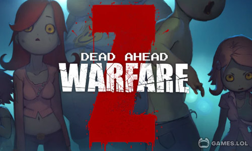 Play Dead Ahead: Zombie Warfare on PC