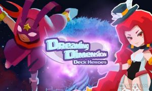 Play Dreaming Dimension: Deck Heroes on PC