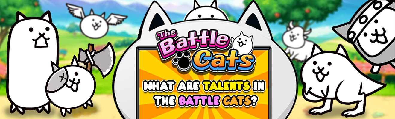 the battle cats talents header