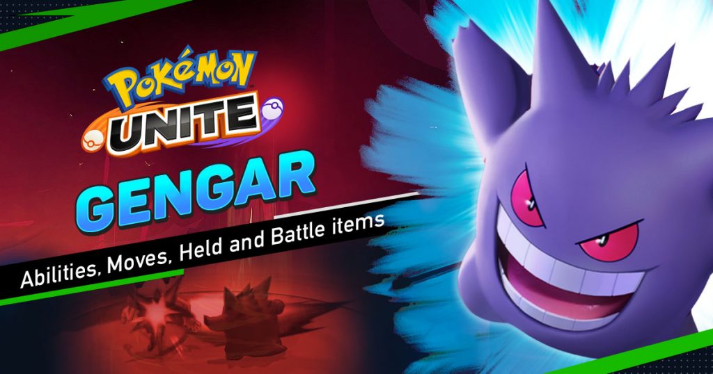 pokemon unite gengar abilities moves held battle items