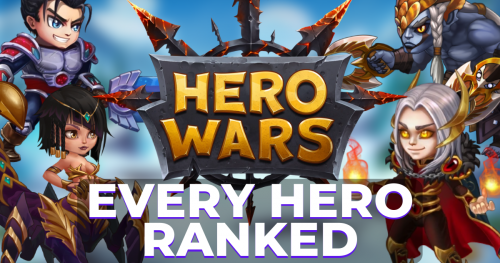 Hero Wars Best Heroes Tier List - Ideal List for Players