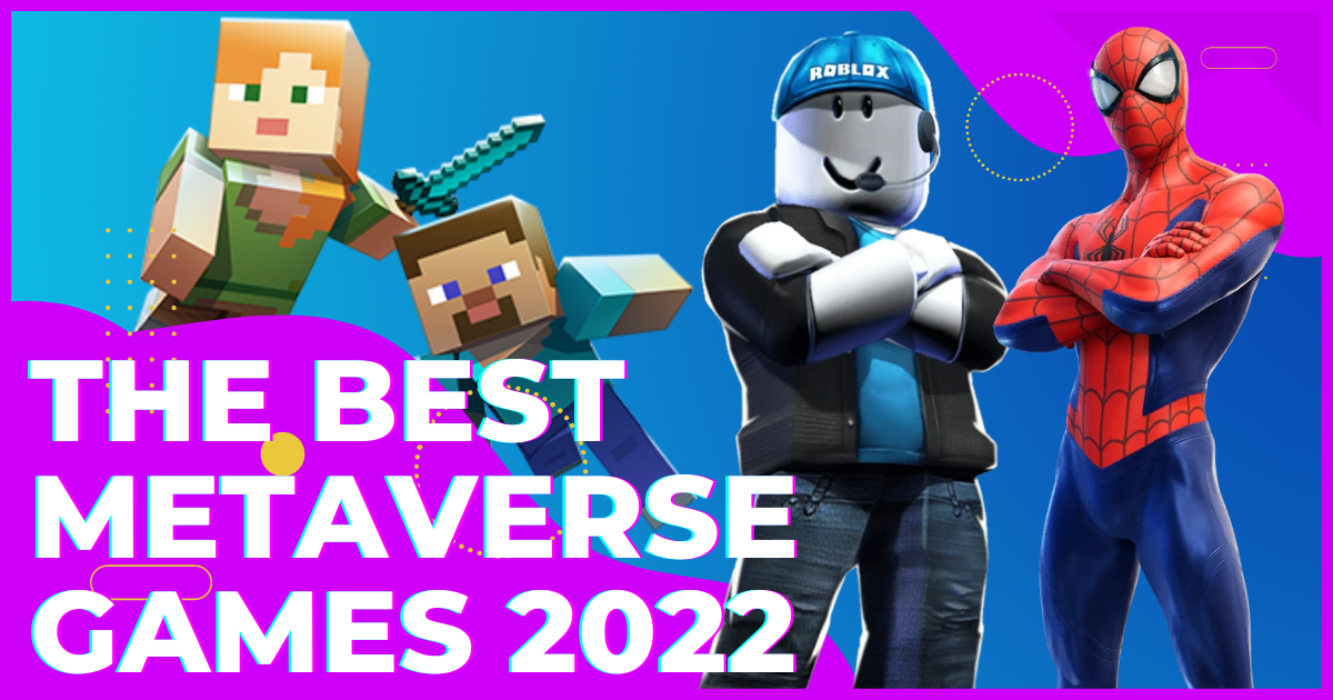 Best Metaverse Games 2022 Edition - Games.lol