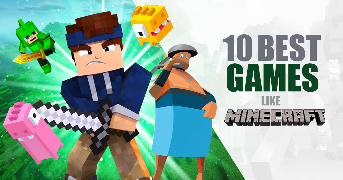10 best games like minecraft