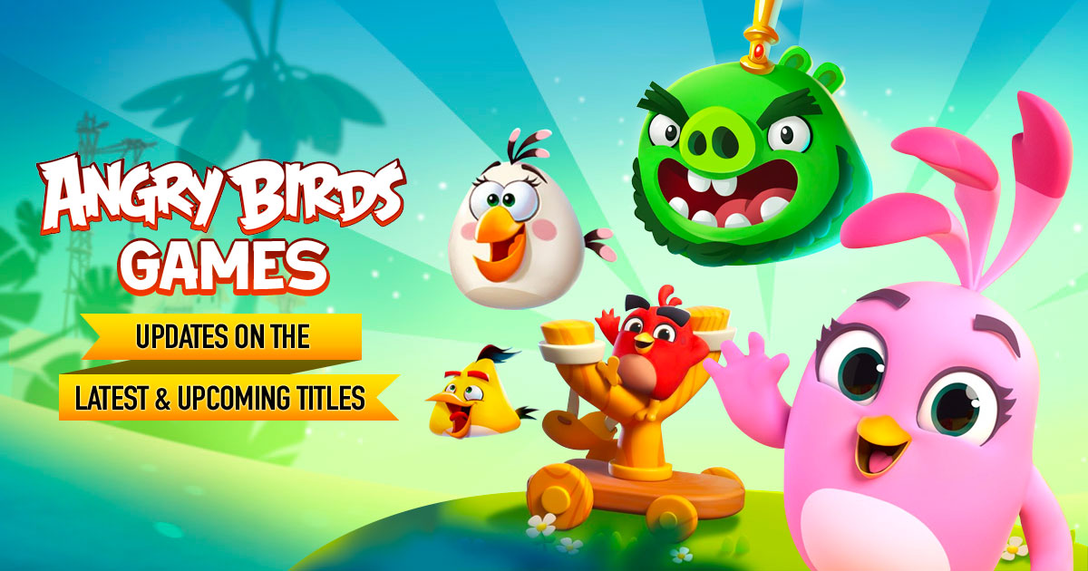 angry birds games updates upcoming titles