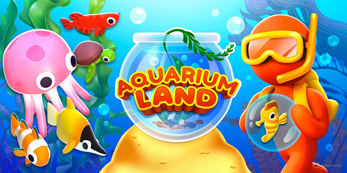 Aquarium Land - Download & Play for Free Here