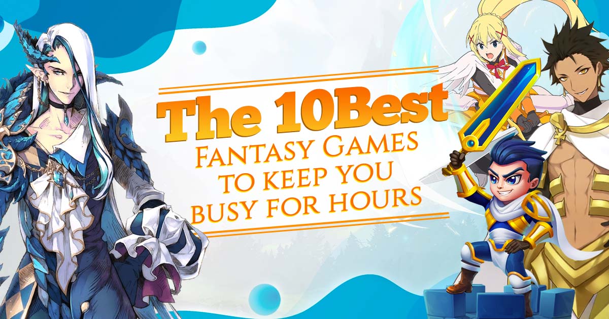 ten best fantasy games for you