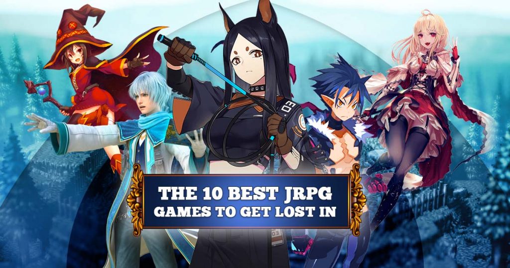10 best jrpg to play and get lost