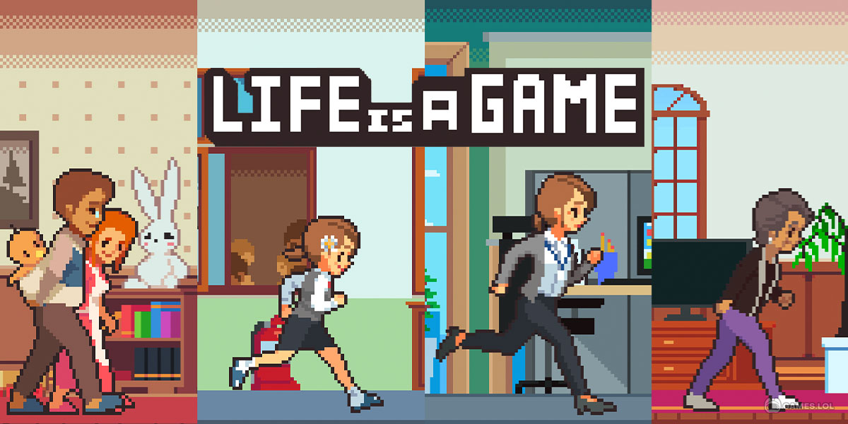 Life is a Game - Download & Play for Free Here