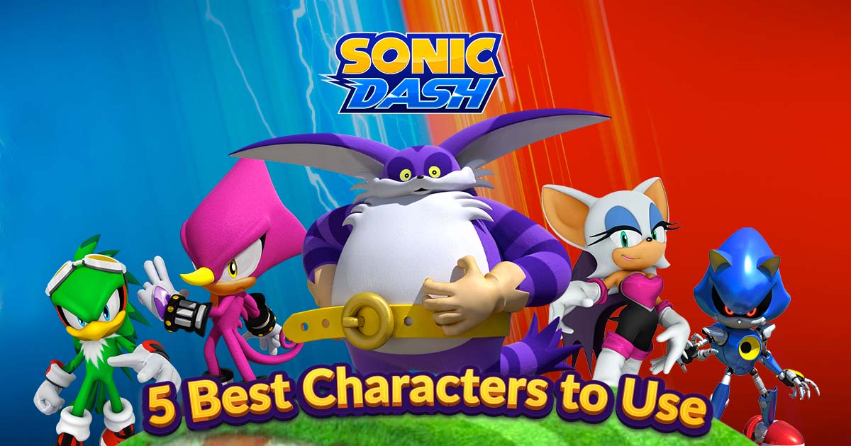 get to know the best sonic dash characters