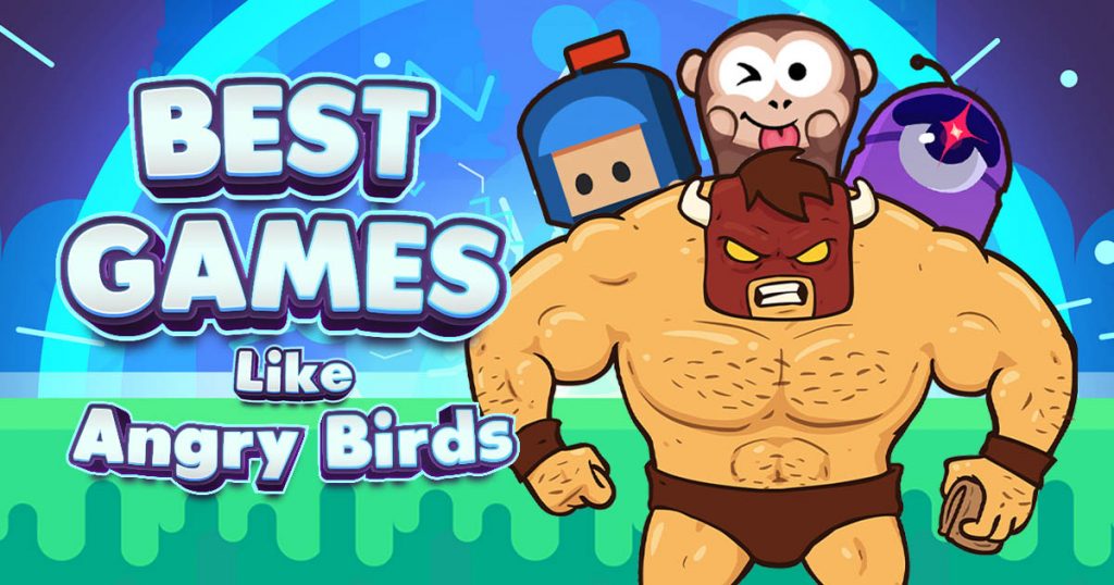 best games like angry birds