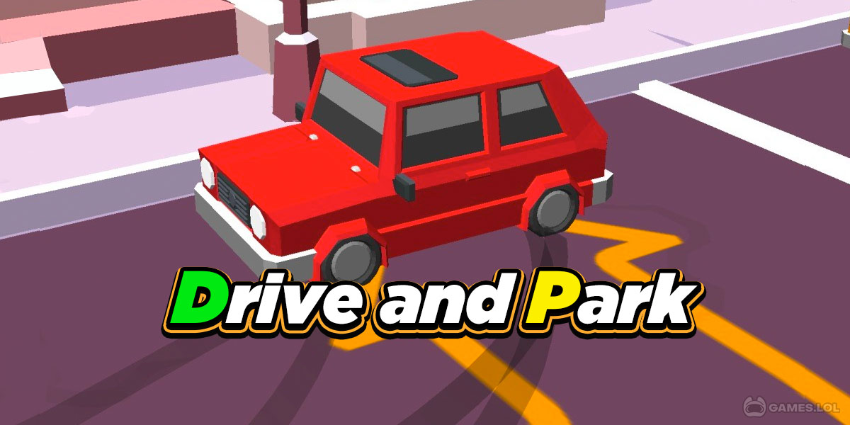 Drive and park : Car parking game - Free Addicting Game