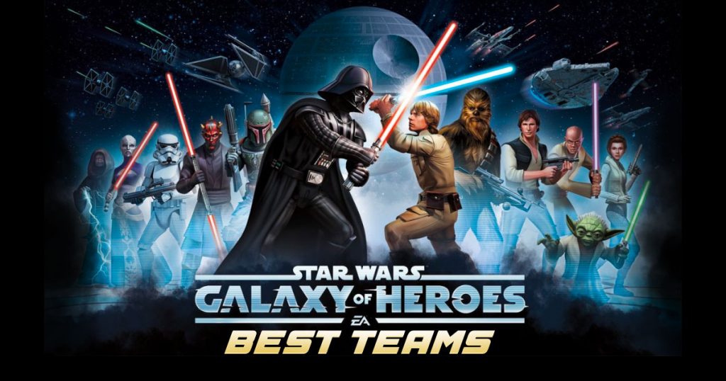 star wars galaxy of heroes teams