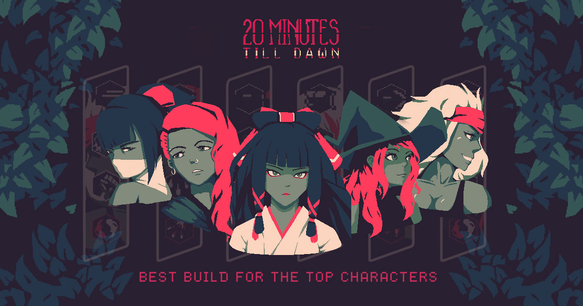 best character build 20 minutes till dawn